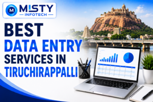 Best Data Entry Services in Tiruchirappalli