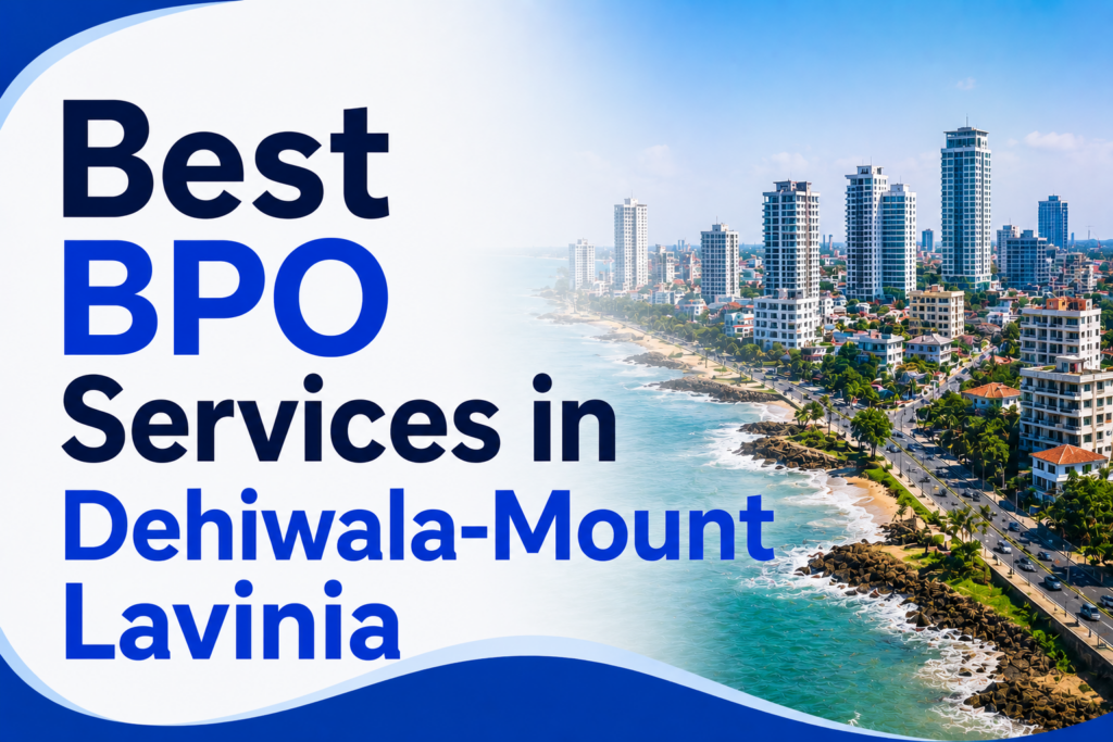 Best BPO Services in Dehiwala-Mount Lavinia