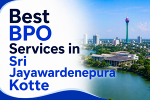 Best BPO Services in Sri Jayawardenepura Kotte