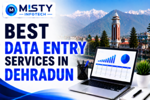 Best Data Entry Services in Dehradun