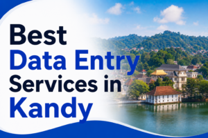 Best Data Entry Services in Kandy