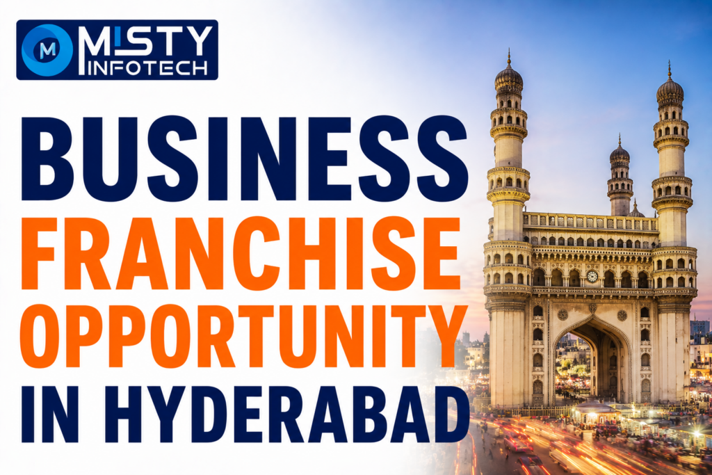 Business Franchise Opportunity in Hyderabad