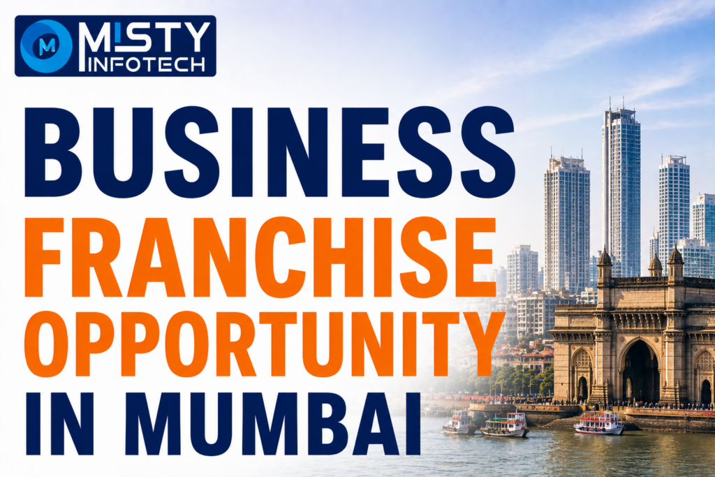 Business Franchise Opportunity in Mumbai