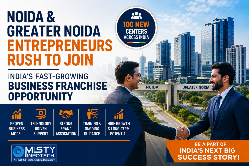 Noida & Greater Noida Entrepreneurs Rush to Join India's Fast-Growing Business Franchise Opportunity