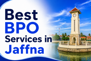 Best BPO Services in Jaffna