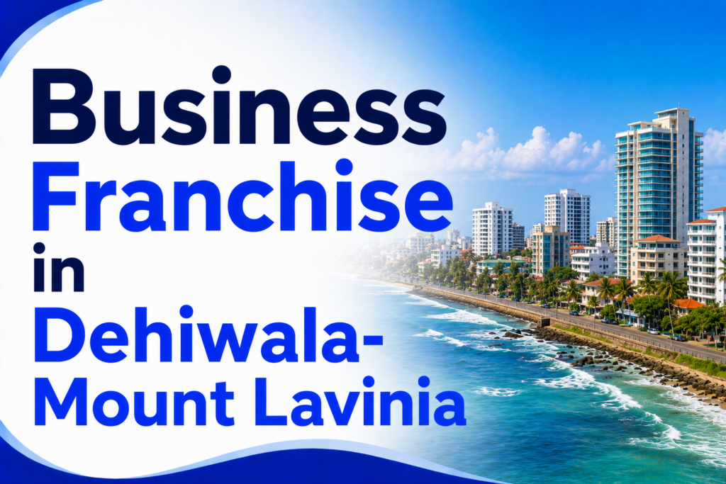 Business Franchise in Dehiwala-Mount Lavinia
