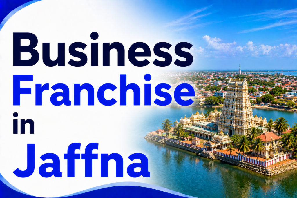 Business Franchise in Jaffna