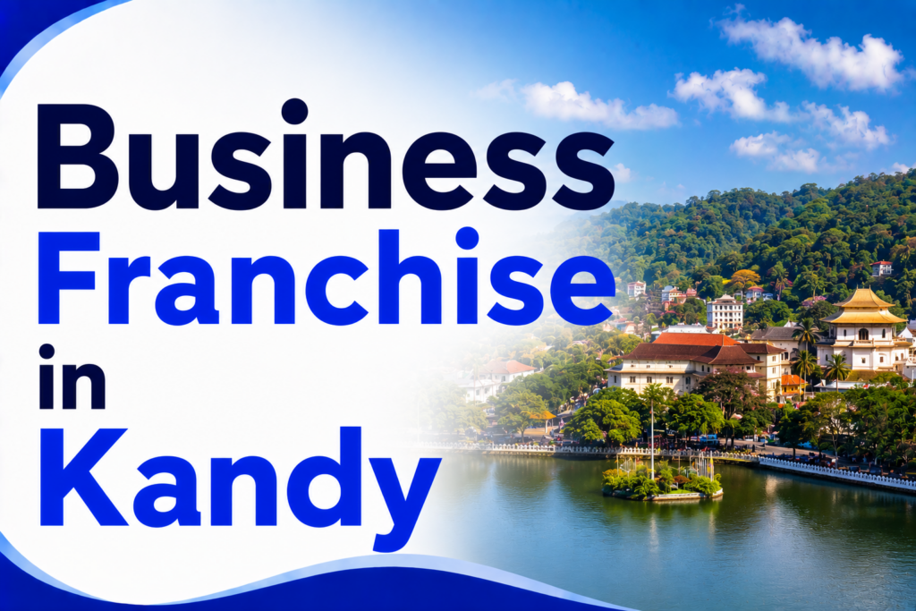 Business Franchise in Kandy