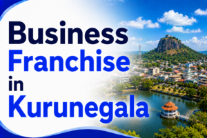 Business Franchise in Kurunegala
