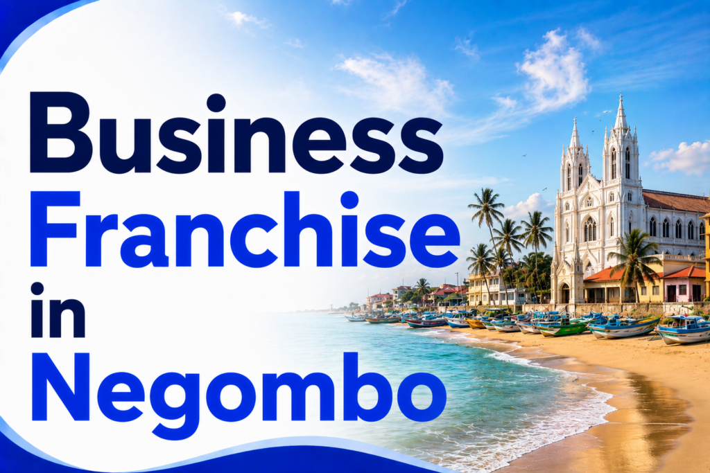 Business Franchise in Negombo