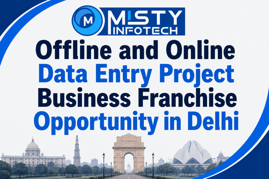 Offline and Online Data Entry Project Business Franchise Opportunity in Delhi