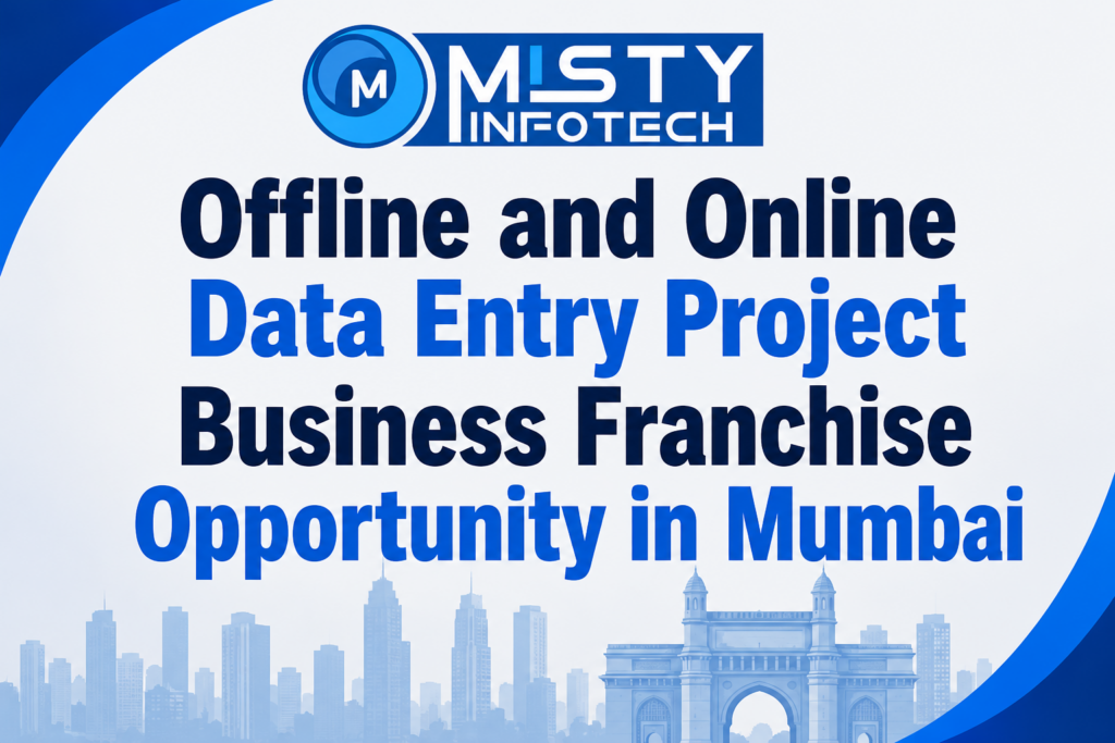 Offline and Online Data Entry Project Business Franchise Opportunity in Mumbai